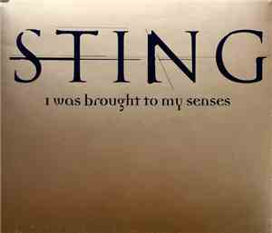 Sting - I Was Brought To My Senses