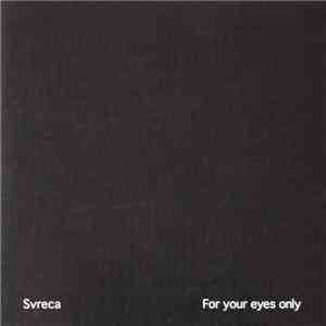 Svreca - For Your Eyes Only