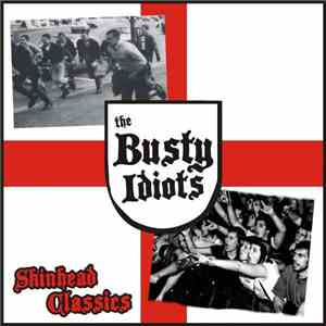 The Busty Idiots - Skinhead Classics