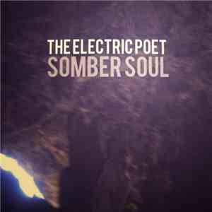 The Electric Poet - Somber Soul