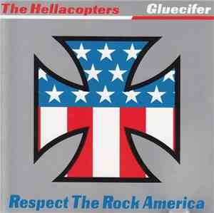 The Hellacopters / Gluecifer - Respect The Rock America