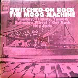 The Moog Machine - Switched-On Rock