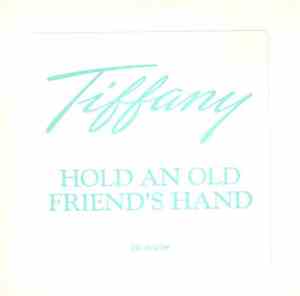 Tiffany - Hold An Old Friend's Hand