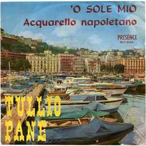 Tullio Pane - 'O Sole Mio
