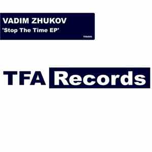 Vadim Zhukov - Stop The Time EP