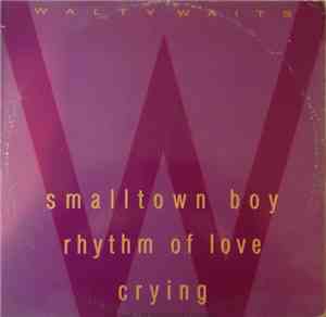 Walty Waits - Smalltown Boy