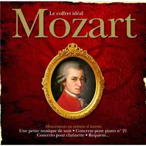 Wolfgang Amadeus Mozart - Mozart, Le Coffret Idéal