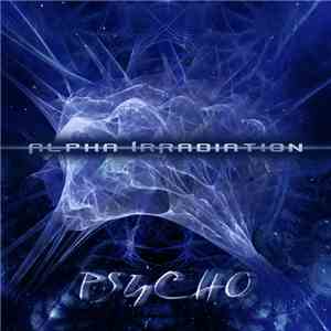 Alpha irRadiation - Psycho