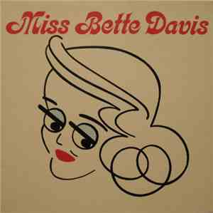 Bette Davis - Miss Bette Davis