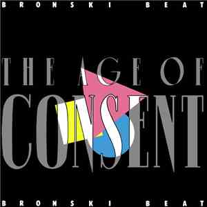 Bronski Beat - The Age Of Consent