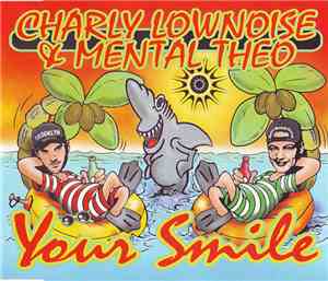 Charly Lownoise & Mental Theo - Your Smile