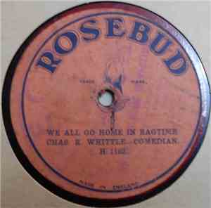 Chas. R. Whittle - We All Go Home In Ragtime / Toddling Home