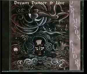 Crimson Glory - Dream Dancer & Live