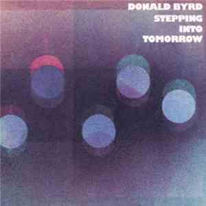 Donald Byrd - Stepping Into Tomorrow