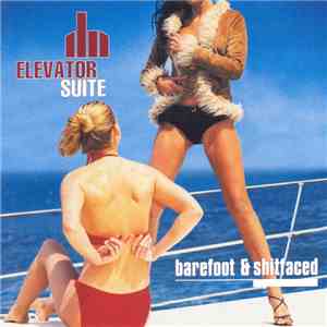 Elevator Suite - Barefoot & Shitfaced