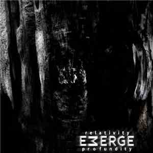 Emerge - Relativity - Profundity