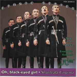 Ensemble Kolkheti - Oh, Black-eyed Girl - Shavtvala Gogona
