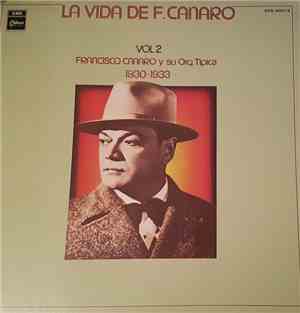 Francisco Canaro - La Vida De Francisco Canaro Vol. 2
