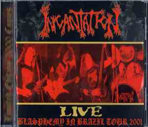 Incantation - Blasphemy In Brazil Tour 2001