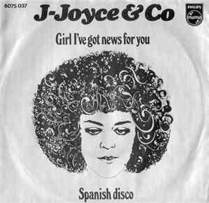 J. Joyce And C° - Girl I've Got News For You / Spanish Disco