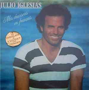 Julio Iglesias - Mes Chansons En Français