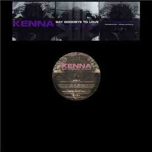 Kenna - Say Goodbye To Love