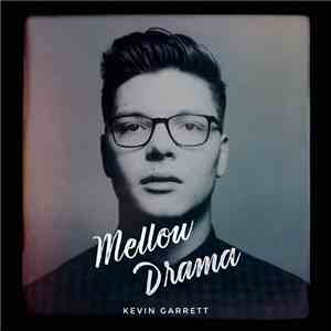 Kevin Garrett  - Mellow Drama