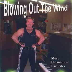 Kevin Hickey - Blowing Out The Wind