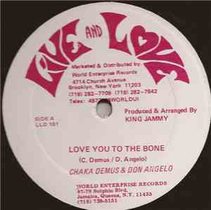King Jammy / Chaka Demus / Don Angelo - Love You To The Bone