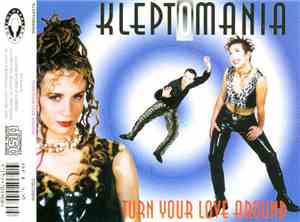 Kleptomania  - Turn Your Love Around