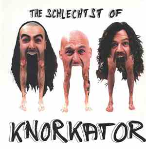 Knorkator - The Schlechtst Of