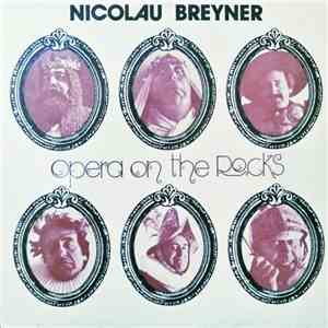 Nicolau Breyner - Opera On The Rocks