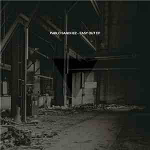 Pablo Sanchez - Easy Out EP