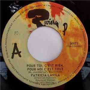 Patricia Lavila - Pour Toi, C'est Rien, Pour Moi C'est Tout