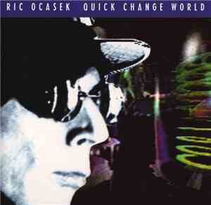 Ric Ocasek - Quick Change World