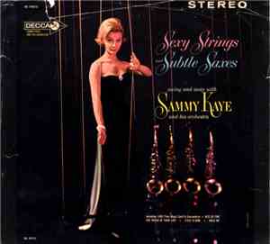 Sammy Kaye And His Orchestra - Sexy Strings And Subtle Saxes