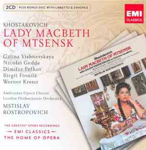 Shostakovich - Galina Vishnevskaya, Nicolai Gedda, Dimiter Petkov, Ambrosian Opera Chorus, London Philharmonic Orchestra, Mstislav Rostropovich - Lady Macbeth Of Mtsensk