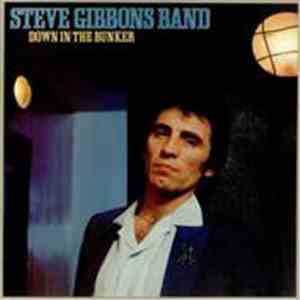 Steve Gibbons Band - Down In The Bunker