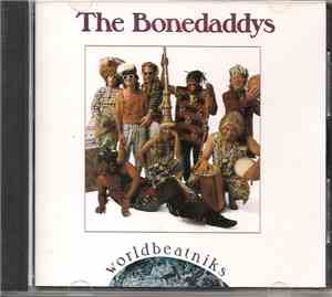 The Bonedaddys - Worldbeatniks