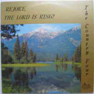 The Country Four - Rejoice The Lord Is King