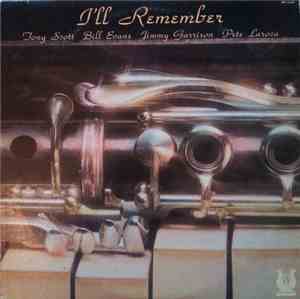 Tony Scott , Bill Evans, Jimmy Garrison, Pete La Roca - I'll Remember