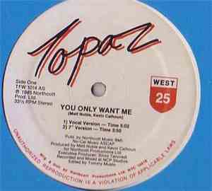 Topaz  - You Only Want Me
