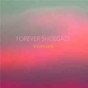 Various - Forever Shoegaze