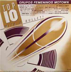 Various - Top 10 With A Bullet! Grupos Femeninos Motown