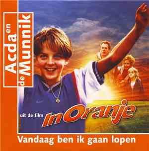 Acda en de Munnik - Vandaag Ben Ik Gaan Lopen