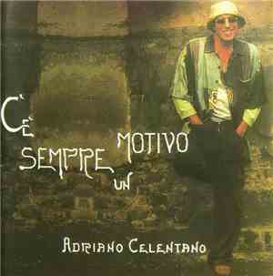 Adriano Celentano - C'è Sempre Un Motivo
