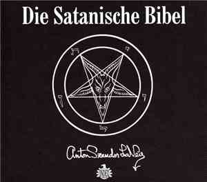 Anton Szandor LaVey - Die Satanische Bibel