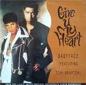 Babyface Featuring Toni Braxton - Give U My Heart