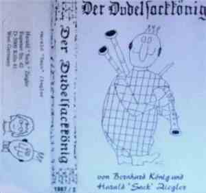 Bernhard König Und Harald Sack Ziegler - Der Dudelsackkönig