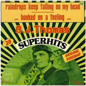 B.J. Thomas - Raindrops Keep Fallin' On My Head / Hooked On A Feeling